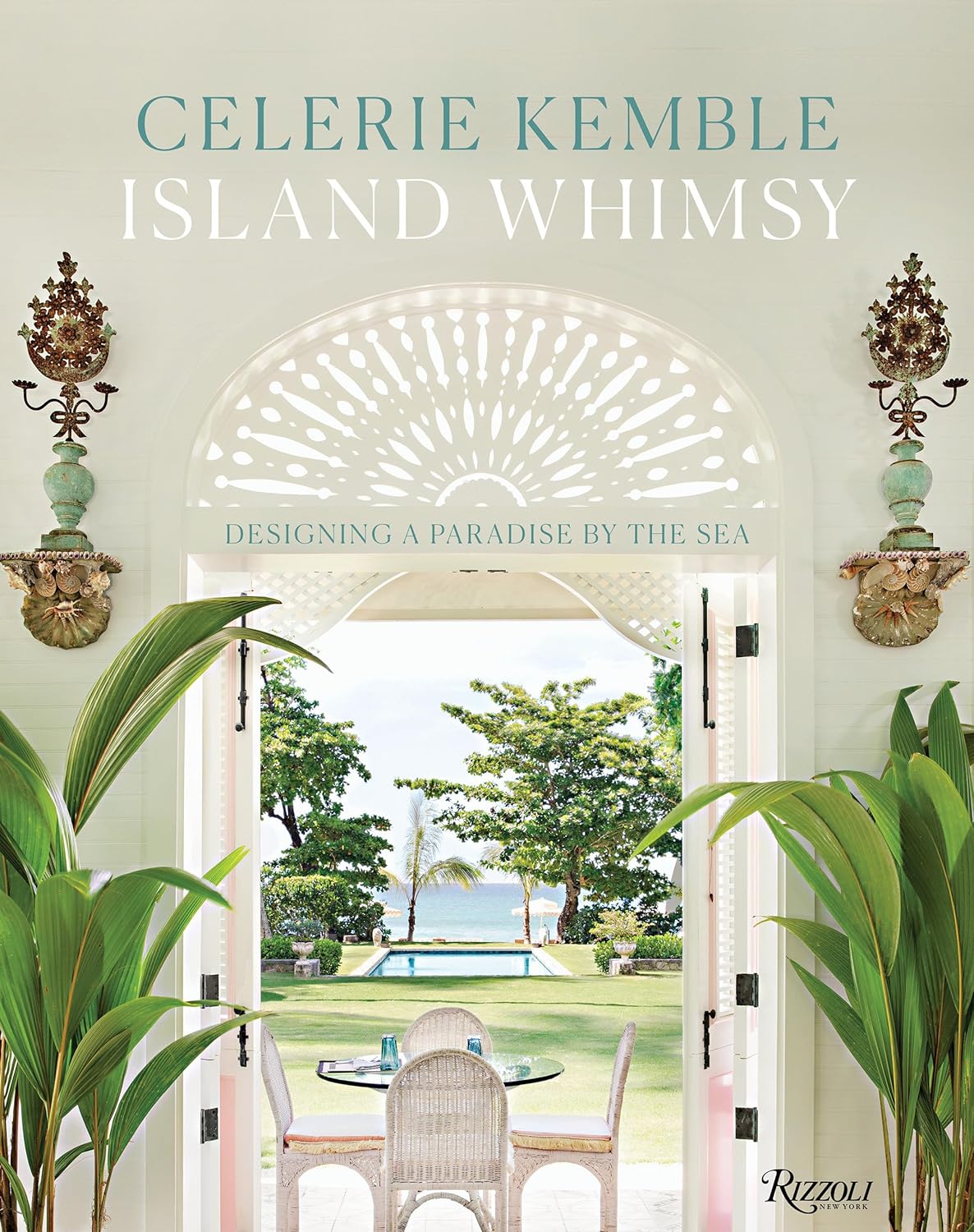 Island Whimsy, Whimsical Island Design, Celerie Kemble