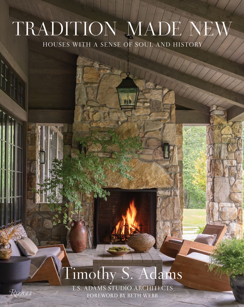 Tradition Made New: Houses with a Sense of Soul and History by Timothy S. Adams
