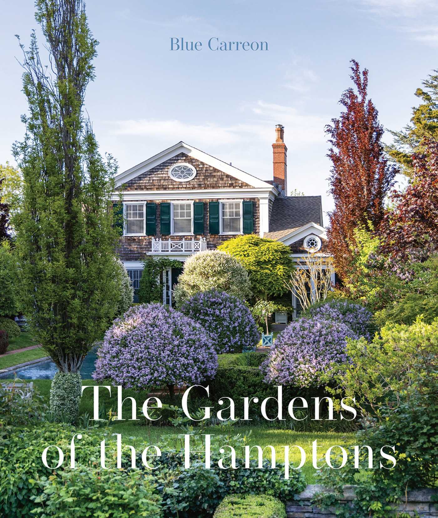 Gardens of the Hamptons By Blue Carreon